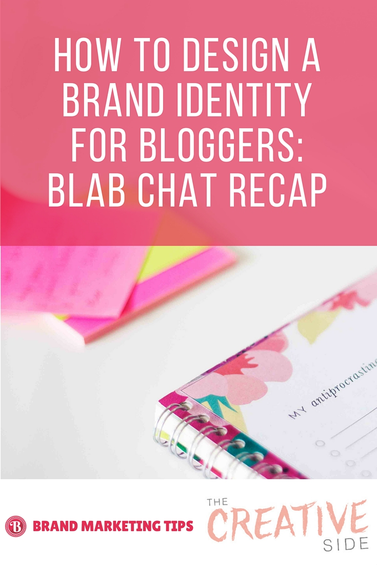 How to Design a Brand Identity for Bloggers_blab chat recap